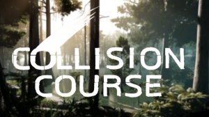 Collision Course # 1 ПРОХОЖДЕНИЕ