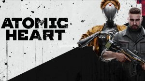 Atomic Heart, прохождение финал