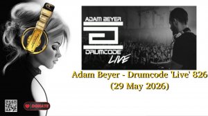 Adam Beyer - Drumcode 'Live' 826 (29 May 2026)
