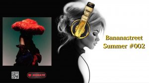Bananastreet Summer #002