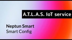 Neptun Smart. Подключение к ATLAS в режиме Smart Config.