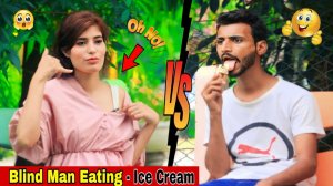 Blind Man Eating Ice Cream Prank | with cute girl |‪@showpranks‬