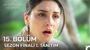 Sevdiğim Sensin 15. Bölüm 1. Tanıtım (SEZON FİNALİ) | «Kardeşimin Adı Dicle!» @StarTV