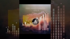 Deep Heads Dubstep Vol.4 Deep Tempo Mix