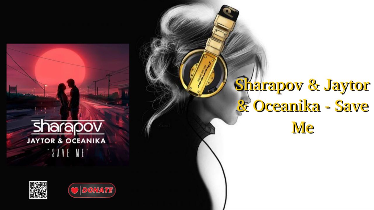 Sharapov & Jaytor & Oceanika - Save Me (2)
