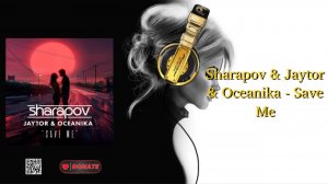 Sharapov & Jaytor & Oceanika - Save Me (2)