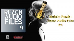 Maksim Rezak - Rezon Audio Files #4