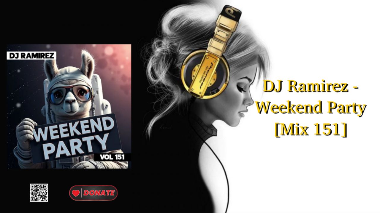 DJ Ramirez - Weekend Party [Mix 151](1)