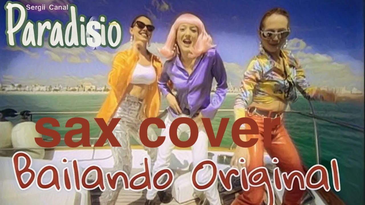 Paradisio - Bailando (sax cover)