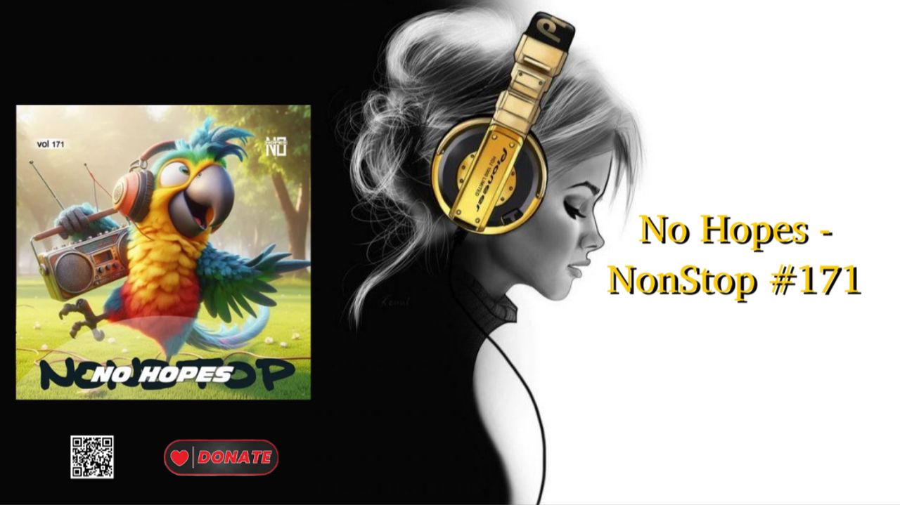 No Hopes - NonStop #171