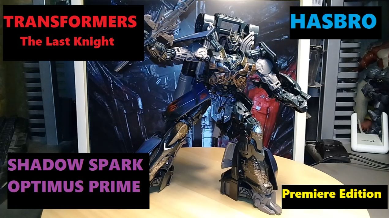 2017 Shadow Spark Optimus Prime, The Last Knight, Premiere Edition, Leader Class by Hasbro! смотреть онлайн