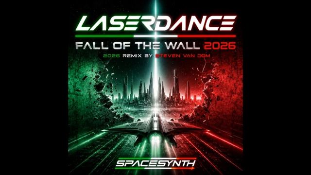Laserdance — Fall Of The Wall ( Remix by Steven Van Dom 2026 )