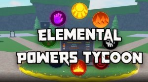 Играю в ELEMENTAL POVERS TYCOON