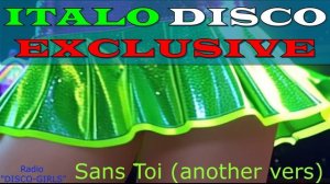 DISCO-GIRLS - Sans Toi (another version) / италодиско, евродиско, 80-е, 90-е, ретро, Retro, Dance