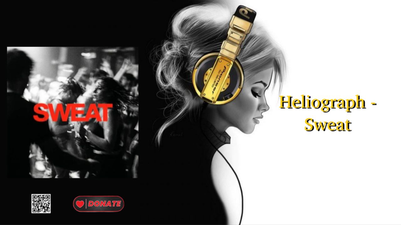 Heliograph - Sweat смотреть онлайн