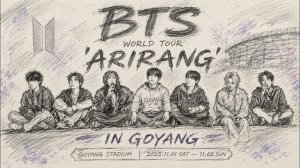 BTS WORLD TOUR ‘ARIRANG’ IN GOYANG Sketch