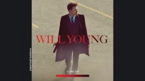 Will Young - Come On (Cahill Club Remix), 2011 Come On (papamoski balakovo)