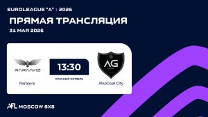 AFL26. Euroleague «A». Day 5. Raraavis - AlkoGoal City