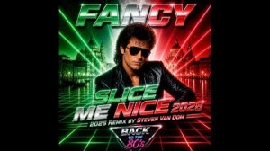 Fancy — Slice Me Nice (Remix by Steven Van Dom) 2026