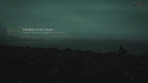 Calm Water, Endless Thoughts — a cinematic sad ambient music for tired souls, and lonely nights.