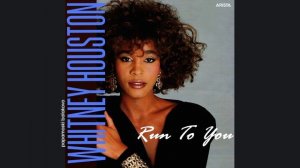 Whitney Houston - Run To You, 1992 Run To You (papamoski balakovo)