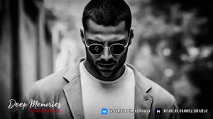 Музыка глубоких чувств - Deep House, Vocal House, Nu Disco, Chillout Mix