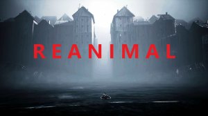 REANIMAL (Реанимал) Прохождение на одном дыхании