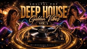 Soulful Deep House Mix 2026 Vol. 3 ｜ Smooth Vocals, Deep Grooves & Sunset Dance Vibes