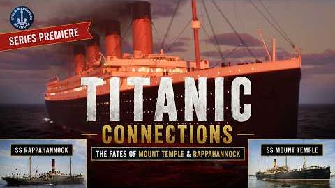 Связи с «Титаником» что случилось с Mount Temple и Rappahannock (Эп. 1) смотреть онлайн