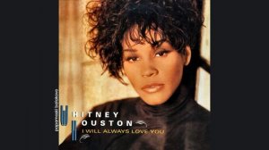 Whitney Houston - I Will Always Love You, 1992 I Will Always Love You (papamoski balakovo)