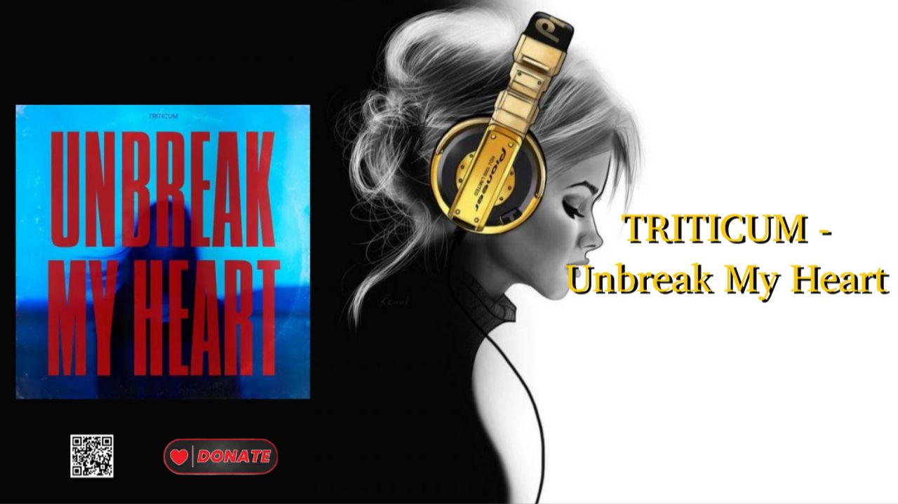 TRITICUM - Unbreak My Heart