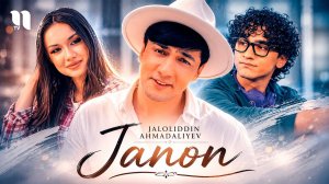 Jaloliddin Ahmadaliev Janon (Official Music Video)