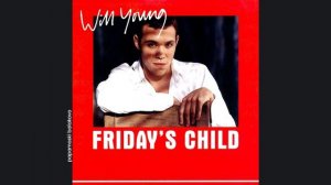 Will Young - Friday`s Child, 2003 Friday`s Child (papamoski balakovo)