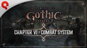 Gothic 1 Remake - За кулисами #06: Боевая система