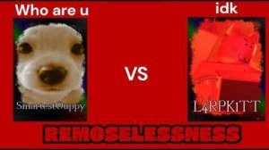 REMORSELESSNESS - Last Man Standing (L4RPK1TT / CAT VS Smartest0uppy) || Forsaken