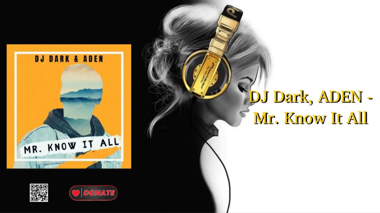 DJ Dark, ADEN - Mr. Know It All