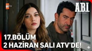 A.B.İ. 17. Bölüm Fragman | Yeni Bölümüyle 2 Haziran Salı 20.00'de atv'de! ‪@atvturkiye‬