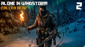 Alone In Windstorm: Fallen Bear #2 МАНИПУЛЯЦИИ