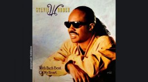 Stevie Wonder - With Each Beat Of My Heart, 1987 With Each Beat Of My Heart (papamoski balakovo)