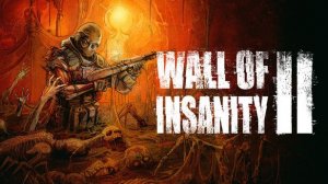 Wall Of Insanity 2 Demo and The Alley Demo