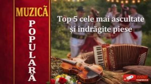 🔴 Top 5 cele mai ascultate și îndrăgite piese | melodii populare... ▶️ ♫♪♬♪🔥♫♪♬🎤🔊🎧🎼