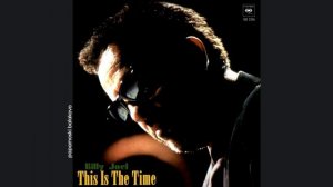 Billy Joel - This Is The Time, 1986 This Is The Time (papamoski balakovo)