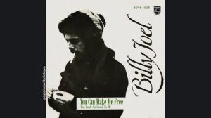 Billy Joel - You Can Make Me Free, 1971 You Can Make Me Free (papamoski balakovo)