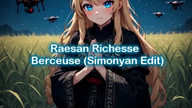 Raesan Richesse - Berceuse (Simonyan Edit)