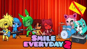 SMILE EVERYDAY 2!🌈🎀GACHA LIFE КЛИП  (NO CAT NAP) 😀