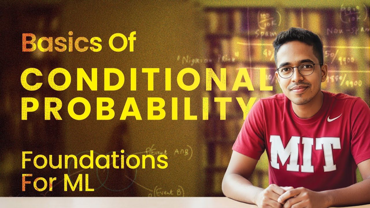 12) Foundations For Machine Learning Conditional Probability Probability & Statistics [Lecture 12]