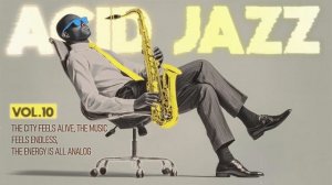 Acid Jazz Focus Flow 🎧 Groovy Nu Jazz Beats for Deep Work & Study [Vol.10]