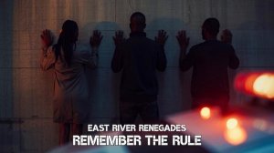 East River Renegades - Remember The Rule