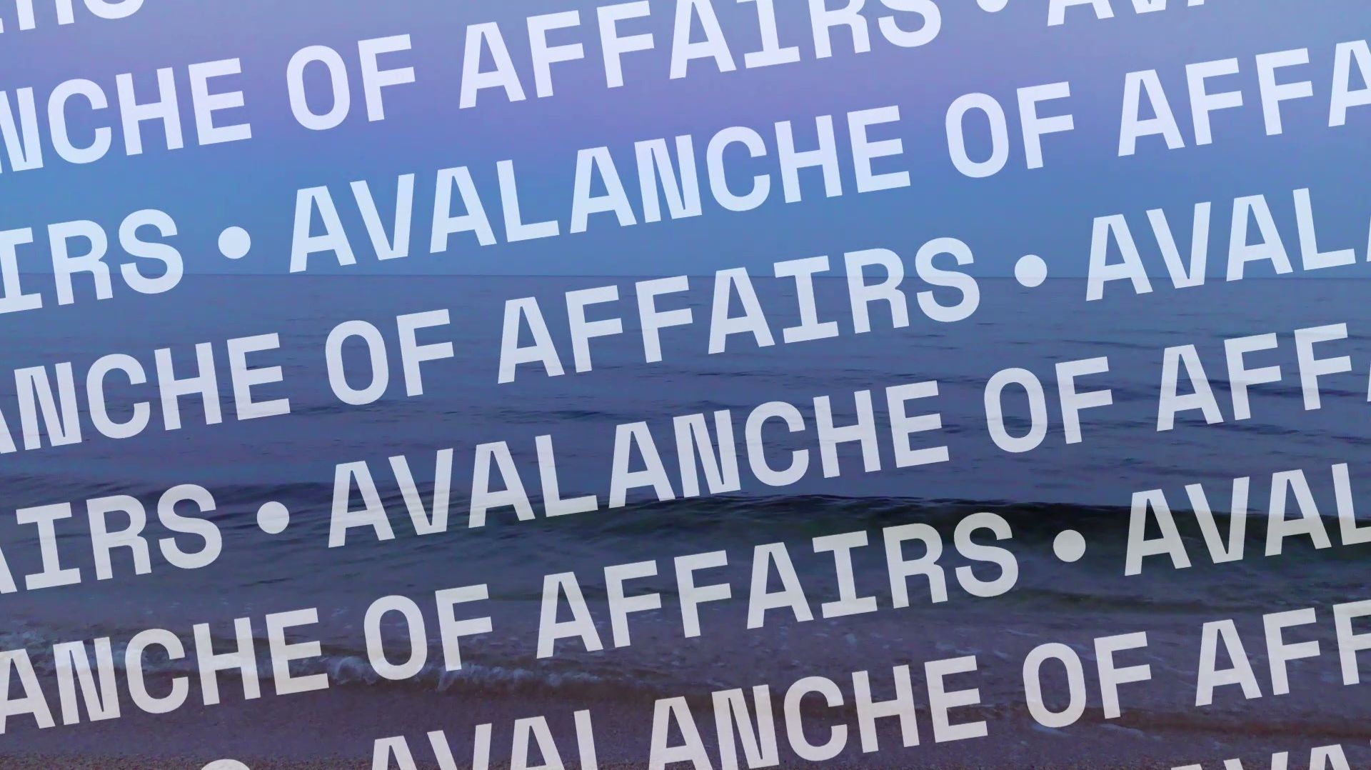 Avalanche of affairs