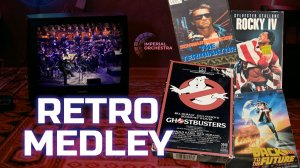 Retro Medley | Киномикс: Cinema Medley 2 | Оркестр Империал
